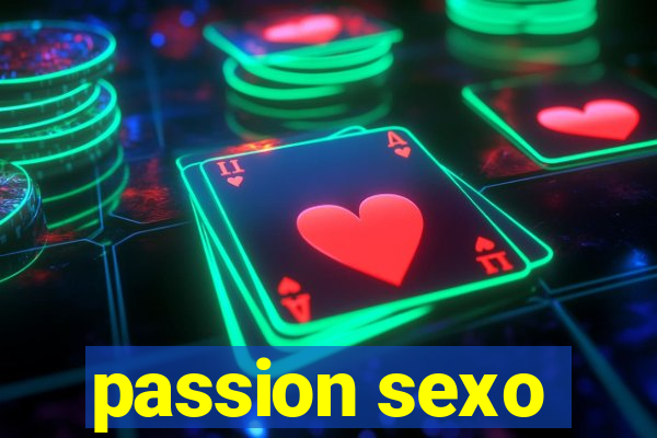 passion sexo